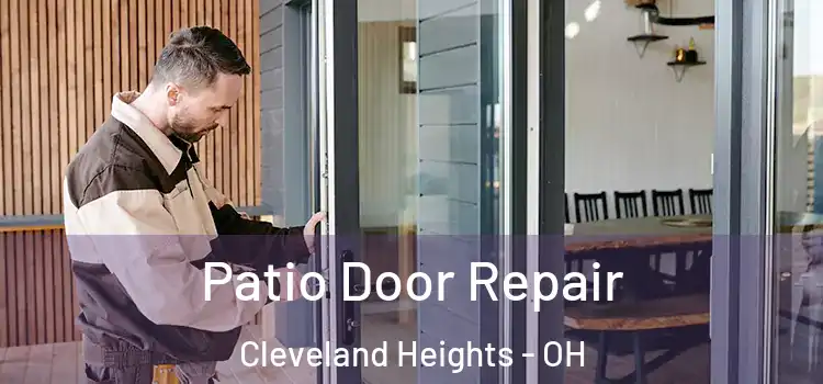 Patio Door Repair Cleveland Heights - OH