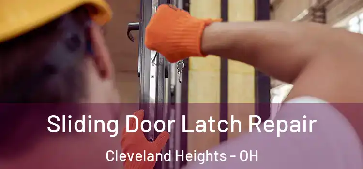 Sliding Door Latch Repair Cleveland Heights - OH